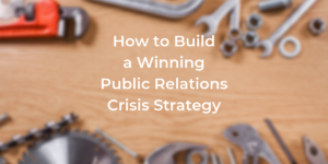 public relations crisis strategy